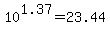 10%5E1.37+=+23.44