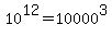 10%5E12+=+10000%5E3