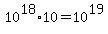 10%5E18%2A10=10%5E19