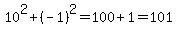 10%5E2%2B%28-1%29%5E2=100%2B1=101