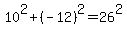 10%5E2%2B%28-12%29%5E2=26%5E2