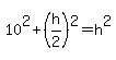 10%5E2%2B%28h%2F2%29%5E2=h%5E2