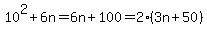 10%5E2%2B6n=6n%2B100=2%283n%2B50%29