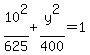 10%5E2%2F625%2By%5E2%2F400=1