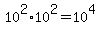 10%5E2+%2A10%5E2+=+10%5E4