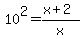 10%5E2+=+%28x%2B2%29%2Fx