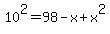 10%5E2+=+98-x%2Bx%5E2