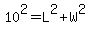10%5E2+=+L%5E2%2BW%5E2