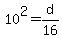 10%5E2+=+d%2F16
