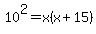 10%5E2+=+x%28x%2B15%29