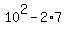 10%5E2+-+2%2A7