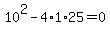 10%5E2-4%2A1%2A25=0