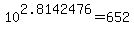 10%5E2.8142476+=+652
