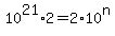 10%5E21%2A2=2%2A10%5En