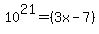 10%5E21+=+%283x-7%29