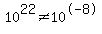 10%5E22%3C%3E10%5E-8