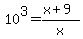 10%5E3=%28x%2B9%29%2Fx