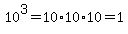 10%5E3=10%2A10%2A10=1%2C000