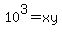 10%5E3+=+xy