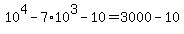 10%5E4+-+7%2A10%5E3+-+10+=+3000+-+10+
