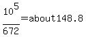 10%5E5%2F672=about148.8
