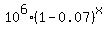 10%5E6%281-0.07%29%5Ex