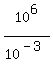 10%5E6%2F10%5E%28-3%29