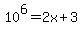 10%5E6=+2x%2B3