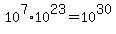 10%5E7%2A10%5E23=10%5E30