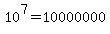 10%5E7+=+10000000