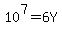 10%5E7+=+6Y