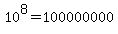 10%5E8+=+100000000