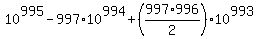 10%5E995-997%2A10%5E994%2B%28997%2A996%2F2%29%2A10%5E993