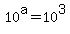 10%5Ea++=+10%5E3