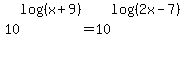 10%5Elog%28%28x%2B9%29%29=10%5Elog%28%282x-7%29%29