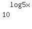 10%5Elog%285x%29