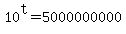 10%5Et=5000000000