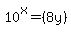 10%5Ex=%288y%29