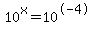 10%5Ex=10%5E-4+