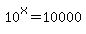 10%5Ex=10000