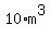 10+%2A+m%5E3