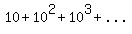 10+%2B+10%5E2+%2B+10%5E3+%2B+.+.+.+%2B+10%5En