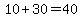10+%2B+30+=+40