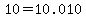 10+=+10.010