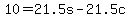 10+=+21.5s+-+21.5c
