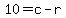 10+=+c+-+r+