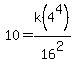 10+=+k%284%5E4%29%2F16%5E2