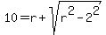 10+=+r+%2B+sqrt%28r%5E2-2%5E2%29