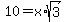 10+=+x%2Asqrt%283%29