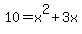 10+=+x%5E2%2B3x